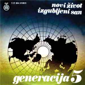 Generacija 5 - Novi Život / Izgubljeni San