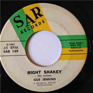 Gus Jenkins - Right Shakey / Don't Get Sassy