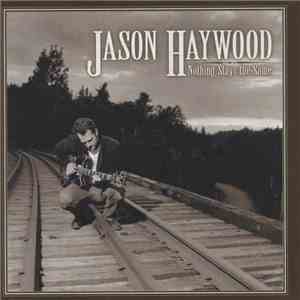 Jason Haywood - Nothing Stays The Same