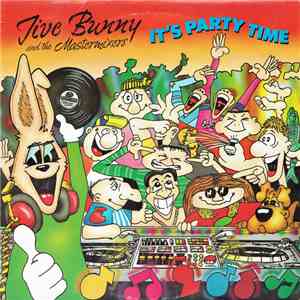 Jive Bunny And The Mastermixers - It's Party Time