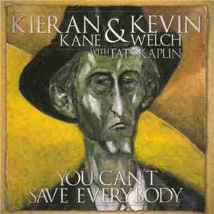 Kieran Kane & Kevin Welch with Fats Kaplin - You Can’t Save Everybody