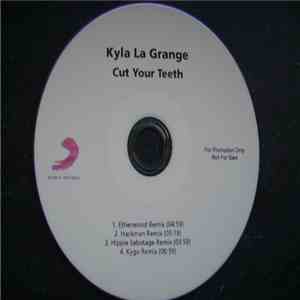 Kyla La Grange - Cut Your Teeth (Remixes)