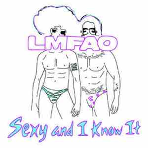 LMFAO - Sexy And I Know It