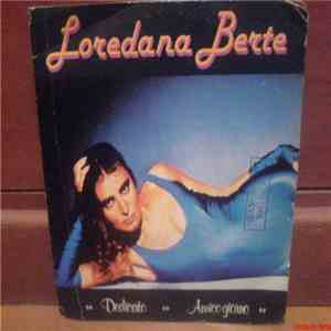 Loredana Bertè - Dedicato / Amico Giorno