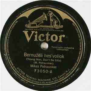 Mikas Petrauskas - Bernužēli Nes'voliok / Valio Dalgele!