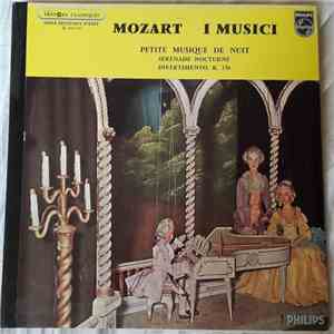Mozart, I Musici - Petite Musique De Nuit - Sérénade Nocturne - Divertiment ...