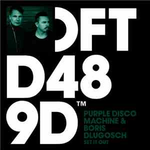 Purple Disco Machine & Boris Dlugosch - Set It Out