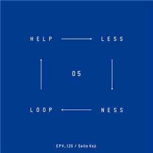 Saito Koji - Helplessness Loop_05
