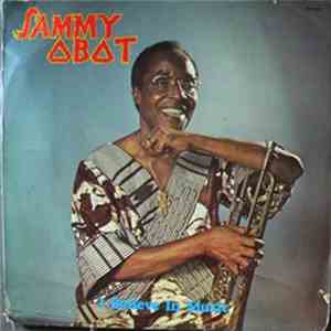 Sammy Obot - I Believe In Music