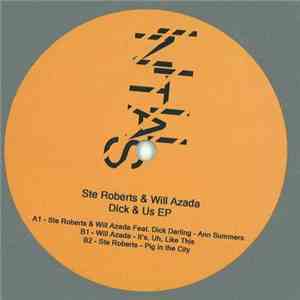 Ste Roberts & Will Azada - Dick & Us EP