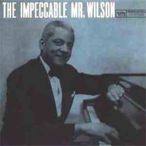 Teddy Wilson - The Impeccable Mr. Wilson