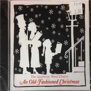 The Appleton West High School Choirs - An Old-Fashioned Christmas