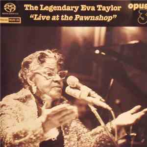 The Legendary Eva Taylor - Live At The Pawnshop