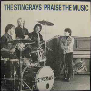 The Stingrays - Praise The Music