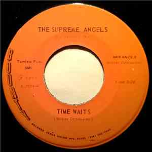 The Supreme Angels  - Time Waits / Oh Lord You Been Good