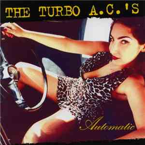 The Turbo A.C.'s - Automatic