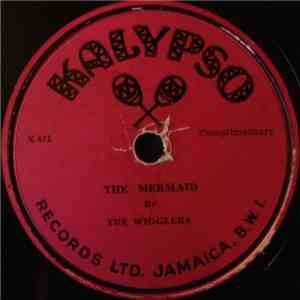 The Wigglers - The Mermaid / Day Oh Linstead Market
