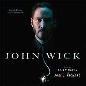 Tyler Bates And Joel J. Richard - John Wick (Original Motion Picture Soundt ...