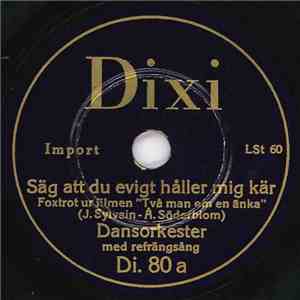 Unknown Artist - Säg Att Du Evigt Håller Mig Kär / Hjärtats Röst