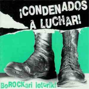 Various - ¡Condenados A Luchar! - Borockari Loturik!