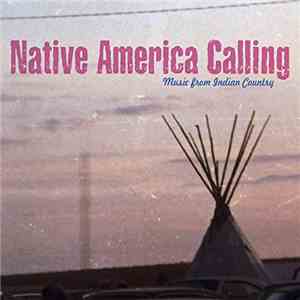 Various - Native America Calling - Music From Indian Country