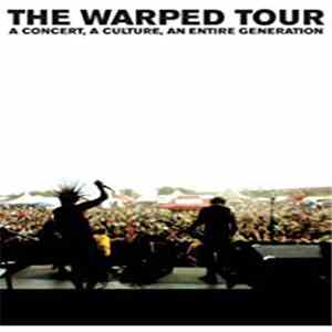 Various - The Warped Tour A Concert, A Culture, An Entire Generation