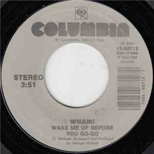 Wham! - Wake Me Up Before You Go-Go