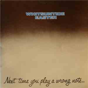 Whitsuntide Easter - Next Time You Play A Wrong Note ... Make It A Short On ...