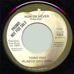 Yoko Ono / Plastic Ono Band - Now Or Never