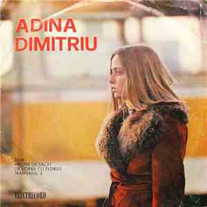 Adina Dimitriu - Dor / Argint De Lacăt / De Vorbă Cu Florile / Tramvaiul 3