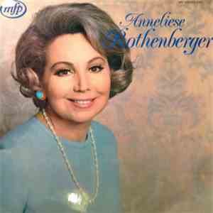 Anneliese Rothenberger - Annelies Rothenberger