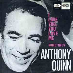 Anthony Quinn With The Harold Spina Singers - I Love You And You Love Me