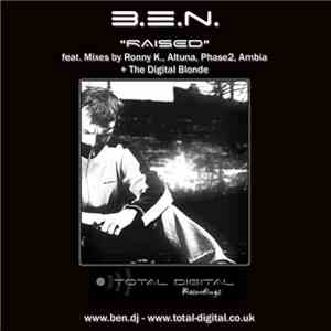 B.E.N. - Raised