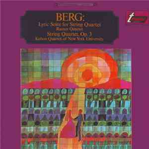 Berg - Ramor Quartet / Kohon Quartet Of New York University - Lyric Suite  For String Quartet / String Quartet, Op. 3