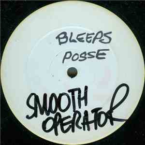 Bleeps Posse - Smooth Operator / Exodus