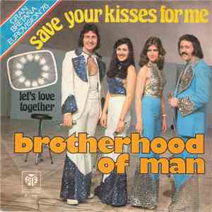 Brotherhood Of Man - Save Your Kisses For Me