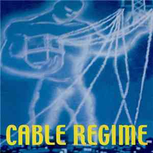 Cable Regime - Cable Regime