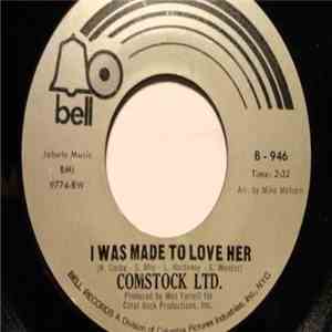 Comstock Ltd. - I Was Made To Love Her