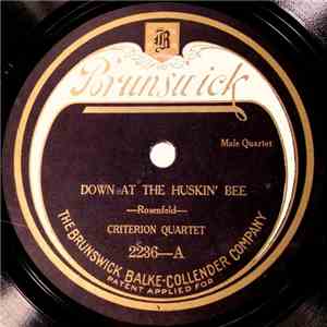 Criterion Quartet - Down At The Huskin' Bee / A Little Close Harmony