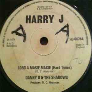 Danny D & The Shadows - Lord A Masie Masie