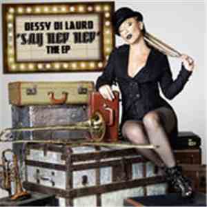 Dessy Di Lauro - Say Hep Hep