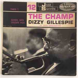 Dizzy Gillespie And His Orchestra - The Champ
