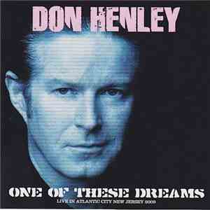 Don Henley - One Of These Dreams