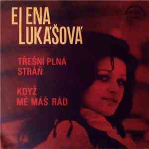 Elena Lukášová - Třešní Plná Stráň / Když Mě Máš Rád