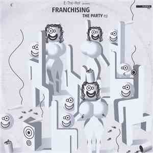 E-The-Hot Presents Franchising - The Party Ep