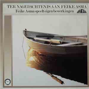 Feike Asma - Ter Nagedachtenis Aan Feike Asma