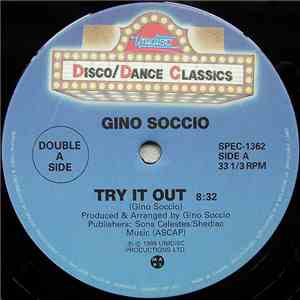 Gino Soccio - Try It Out / I Wanna Take You There Now / Rhythm Of The World