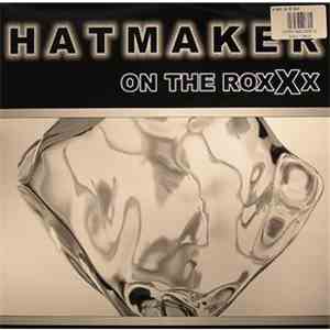 Hatmaker - On The Roxxx