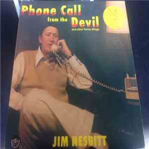 Jim Nesbitt - Phone Call From The Devil And Other Funny Things