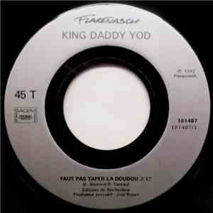 King Daddy Yod - Faut Pas Taper La Doudou / Doubout